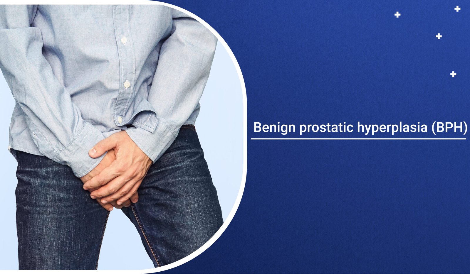 Benign prostatic hyperplasia (BPH): Symptoms & Causes