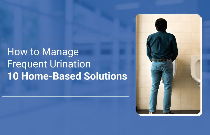 Manage Frequent Urination Home Based Solutions