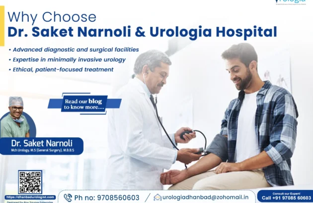 Why Choose Dr. Saket Narnoli & Urologia Hospital