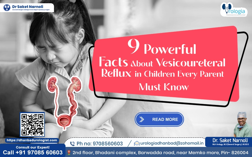 9 Powerful Facts About Vesicoureteral Reflux in Children Every Parent Must Know