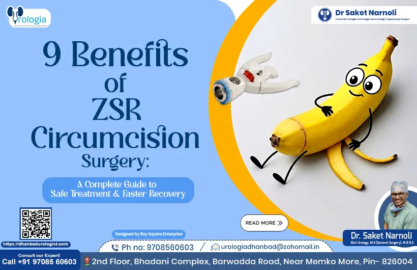 9 Benefits of ZSR Circumcision Surgery: A Complete Guide to Safe Treatment & Faster Recovery