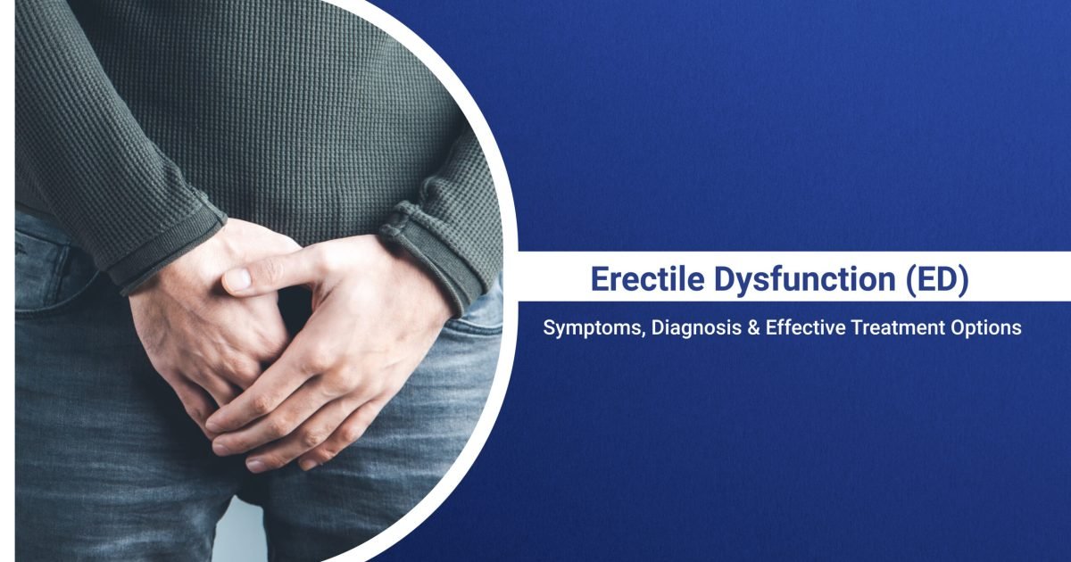 Erectile Dysfunction (ED)